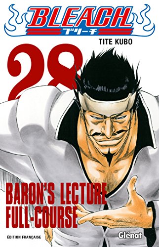 BLEACH ; T.28. : BARON'S LECTURE FULL-COURSE