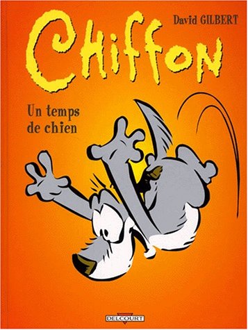 CHIFFON ; T.3. : UN TEMPS DE CHIEN