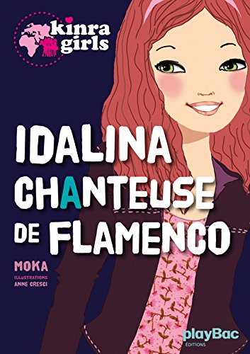 KINRA GIRLS ; T.2 : IDALINA CHANTEUSE DE FLAMENCO