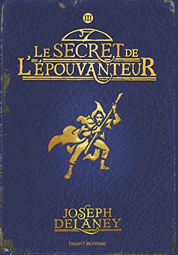 L'ÉPOUVANTEUR ; T.3. : LE SECRET DE ÉPOUVANTEUR