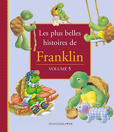 LES PLUS BELLES HISTOIRES DE FRANKLIN ; VOLUME 5