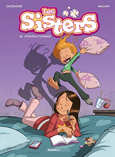 LES SISTERS ; T.12. : ATTENTION TORNADE