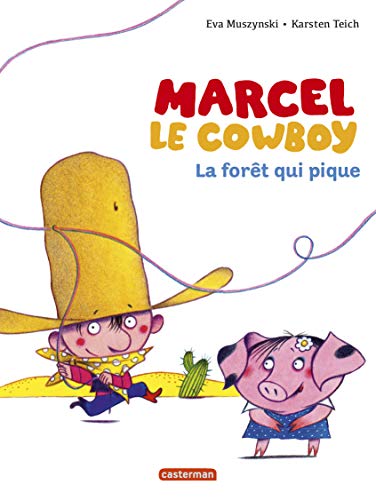 MARCEL LE COWBOY ; T.1. : LA FORÊT QUI PIQUE