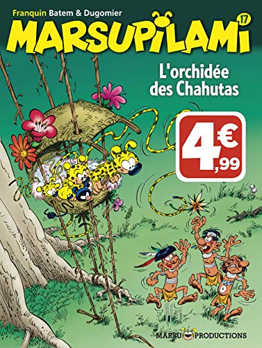 MARSUPILAMI ; T.17. : L'ORCHIDÉE DES CHAHUTAS