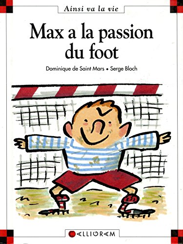 MAX ET LILI ; T.21. : MAX A LA PASSION DU FOOT