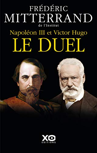 NAPOLÉON III ET VICTOR HUGO, LE DUEL
