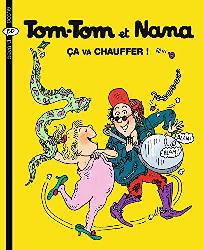TOM-TOM ET NANA ; T.15. : ÇA VA CHAUFFER !