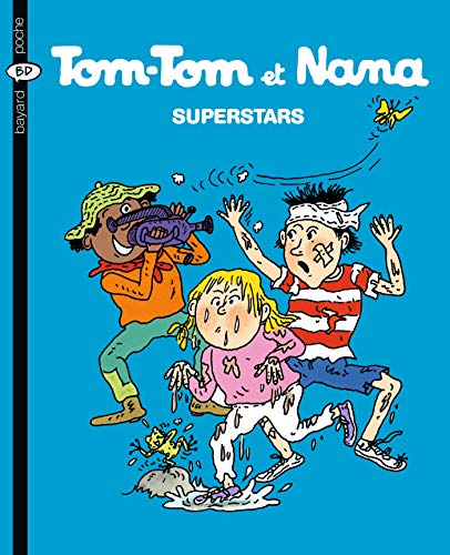 TOM-TOM ET NANA ; T.22. : SUPERSTARS