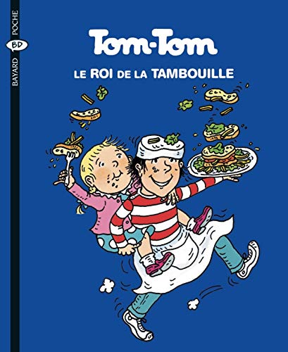TOM-TOM ET NANA ; T.3. : TOM-TOM LE ROI DE LA TAMBOUILLE